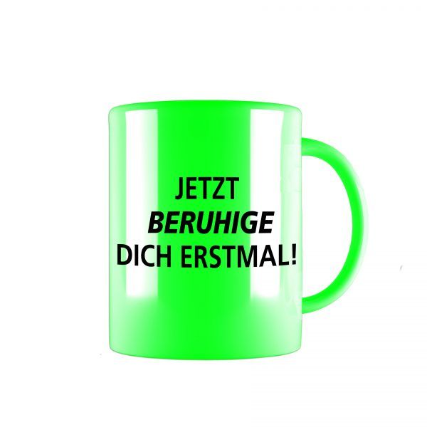 tasse neon gruen beruhige dich