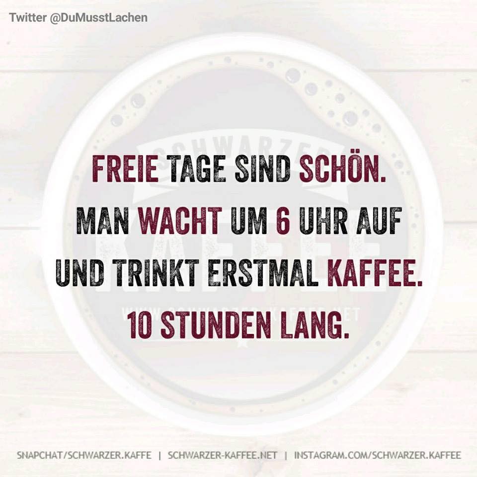 FREIE TAGE — SCHWARZERKAFFEE