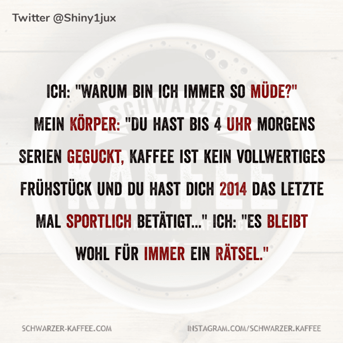WARUM BIN ICH IMMER SO MÜDE – SCHWARZER-KAFFEE