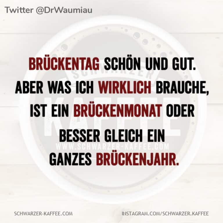 BRÜCKENTAG SCHÖN UND GUT SCHWARZERKAFFEE