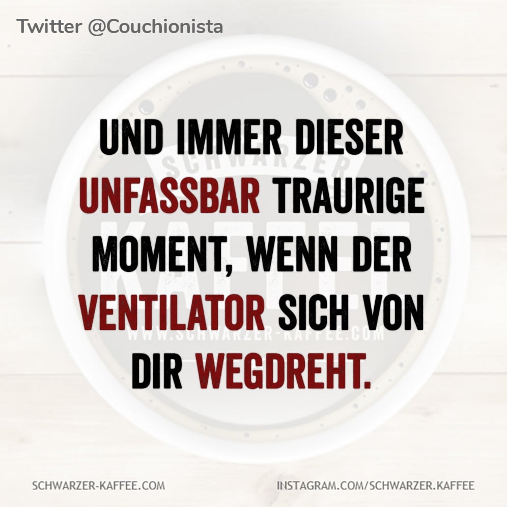 UNFASSBAR TRAURIG SCHWARZER KAFFEE