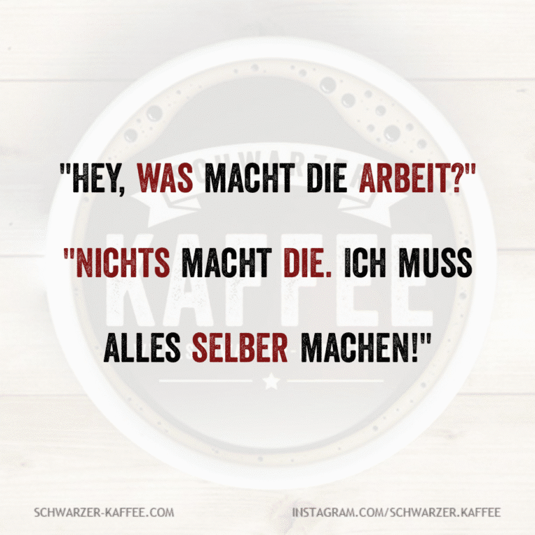 Schwarzer Kaffee Spruche Arbeit